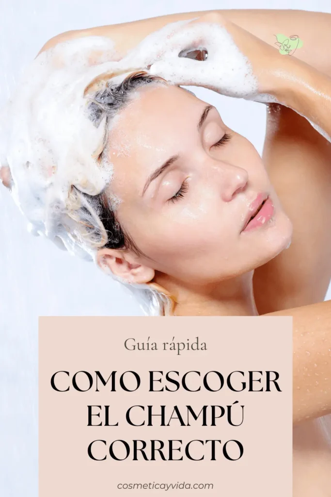 guía rápida para escoger el champú correcto para mi cabello