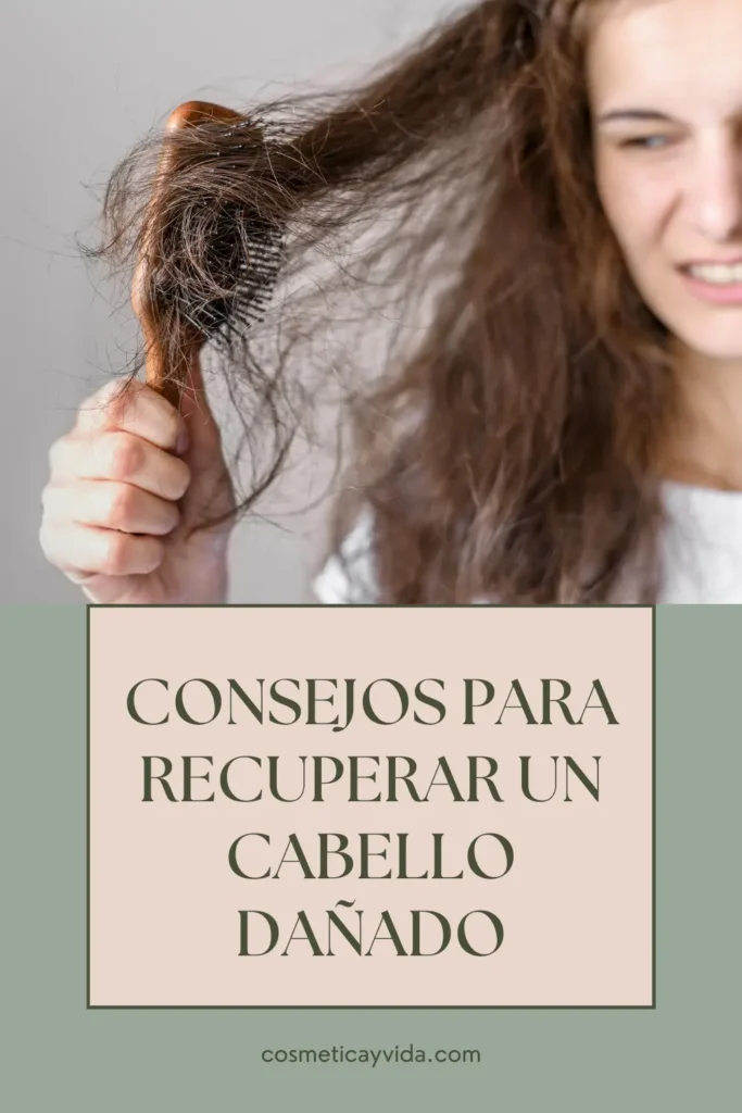 como recuperar el cabello dañado